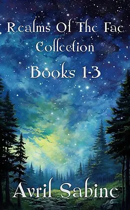 E-Book (epub) Realms Of The Fae Collection: Books 1-3 von Avril Sabine