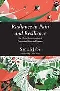 Kartonierter Einband (Kt) Radiance in Pain and Resilience von Samah Jabr, Gabor Maté MD, Elizabeth Berger MD