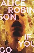 E-Book (epub) If You Go von Alice Robinson