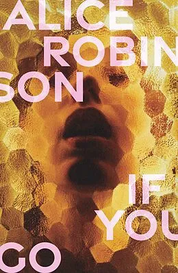 E-Book (epub) If You Go von Alice Robinson