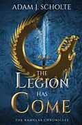 E-Book (epub) The Legion Has Come (The Ramulas Chronicles, #3) von Adam J Scholte