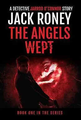 E-Book (epub) The Angels Wept von Jack Roney