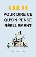 E-Book (epub) Guide RH pour dire ce qu'on pense réellement von Upgraded Books