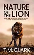 E-Book (epub) Nature of the Lion von T. M. Clark