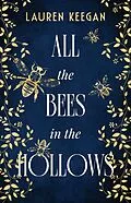 E-Book (epub) All the Bees in the Hollows von Lauren Keegan