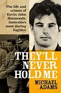 E-Book (epub) They'll Never Hold Me von Michael Adams
