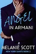 E-Book (epub) Angel In Armani (The New York Saints, #2) von Melanie Scott