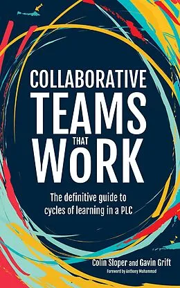 E-Book (epub) Collaborative Teams That Work: The definitive guide to cycles of learning in a PLC von Colin Sloper, Gavin Grift