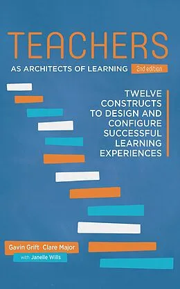 E-Book (epub) Teachers as Architects of Learning 2nd Edition von Gavin Grift, Clare Major, Janelle Wills