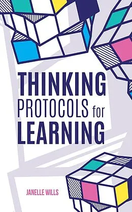 E-Book (epub) Thinking Protocols for Learning von Janelle Wills