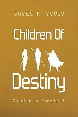 E-Book (epub) Children of Destiny von James K. McVey