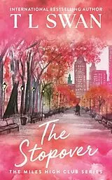 Kartonierter Einband The Stopover von T. L. Swan