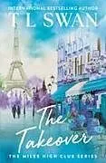 Kartonierter Einband The Takeover von T L Swan