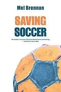 E-Book (epub) Saving Soccer von Mel Brennan