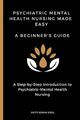 E-Book (epub) Psychiatric Mental Health Nursing Made Easy von Patty Edwin Steel