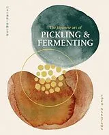 Fester Einband The Japanese Art of Pickling & Fermenting von Yoko Nakazawa