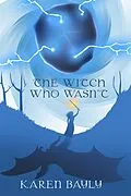 E-Book (epub) Witch Who Wasn't von Karen Bayly