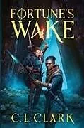 Kartonierter Einband (Kt) Fortune's Wake von C. L. Clark