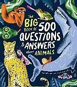 Fester Einband The Big Book of 500 Questions and Answers about Animals von Sophie de Mullenheim