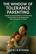 E-Book (epub) The Window of Tolerance Parenting von Vicki Katrina