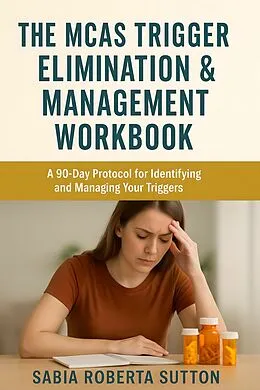 E-Book (epub) The MCAS Trigger Elimination & Management Workbook von Sabia Roberta Sutton