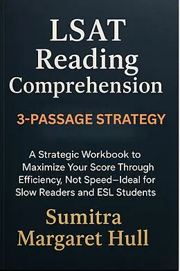 E-Book (epub) LSAT Reading Comprehension 3-Passage Strategy von Sumitra Margaret Hull