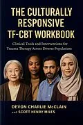 E-Book (epub) The Culturally Responsive TF-CBT Workbook von Devon Charlie McClain, Scott Henry Miles