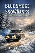 E-Book (epub) Blue Smoke and Snowbanks von Etienne Psaila