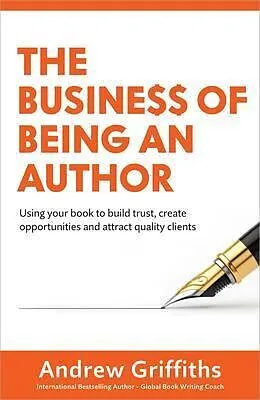 E-Book (epub) The Business of Being an Author von Andrew Griffiths