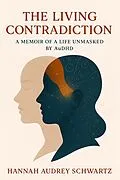 E-Book (epub) The Living Contradiction von Hannah Audrey Schwartz