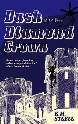 E-Book (epub) Dash For The Diamond Crown von K. M. Steele
