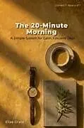 Kartonierter Einband (Kt) The 20-Minute Morning von Grant