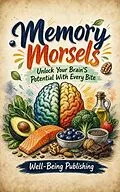 E-Book (epub) Memory Morsels von Well-Being Publishing