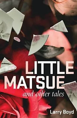 E-Book (epub) Little Matsue and other tales von Larry Boyd