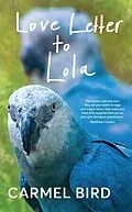 E-Book (epub) Love Letter to Lola von Carmel Bird