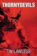 E-Book (epub) Thornydevils von T W Lawless
