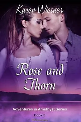 E-Book (epub) Rose and Thorn von Karen Wiesner