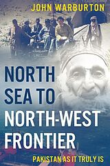 E-Book (epub) North Sea to North-West Frontier von John Warburton