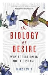 Kartonierter Einband The Biology of Desire von Marc Lewis