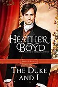 E-Book (epub) The Duke and I (Saints and Sinners, #1) von Heather Boyd