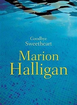 E-Book (epub) Goodbye Sweetheart von Marion Halligan