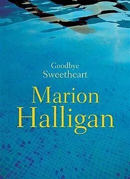 ePUB Goodbye Sweetheart von Marion Halligan