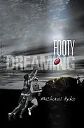 E-Book (epub) Footy Dreaming von Michael Hyde