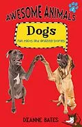 E-Book (epub) Awesome Animals: Dogs von Dianne Bates