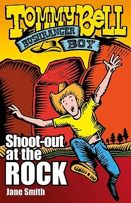 E-Book (epub) Tommy Bell Bushranger Boy: Shoot-out at the Rock von Jane Smith