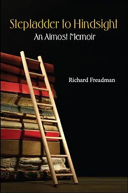 ePUB Stepladder to Hindsight von Richard Freadman