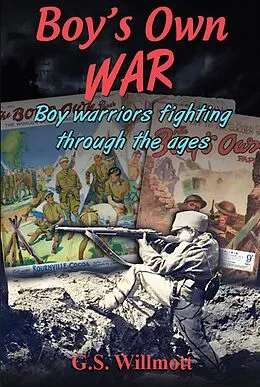 E-Book (epub) Boy's Own War von G. S. Willmott