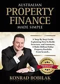 E-Book (epub) Australian Property Finance Made Simple von Konrad Bobilak