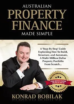 E-Book (epub) Australian Property Finance Made Simple von Konrad Bobilak