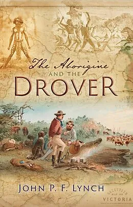 E-Book (epub) The Aborigine and the Drover von John P F Lynch